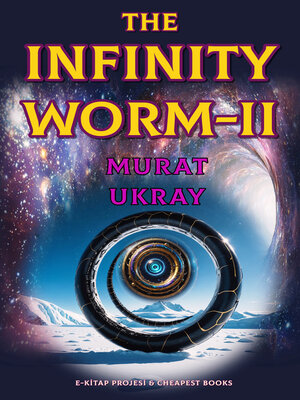 cover image of The Infinity Worm-II
